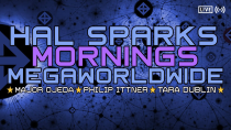 Thumbnail for HAL SPARKS MORNINGS  MEGAWORLDWIDE : MAJOR OJEDA, PHILIP ITTNER & TARA DUBLIN ROCKS | Hal Sparks
