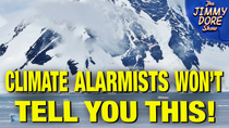 Thumbnail for Ice Levels Dramatically INCREASE In Antarctica! | The Jimmy Dore Show