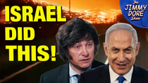 Thumbnail for South America Is ON FIRE & Israel Is The Reason Why! | The Jimmy Dore Show
