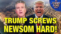 Thumbnail for Trump Just TOOK OVER California Wild Fire Reconstruction From Newsom! | The Jimmy Dore Show