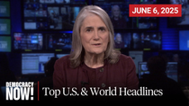 Thumbnail for Top U.S. & World Headlines — June 6, 2025 | Democracy Now!