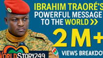Thumbnail for Ibrahim Traoré’s Powerful Message to the World | Full Speech Breakdown | WorldStory249