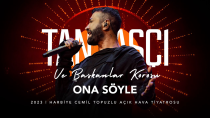 Thumbnail for Tan Taşçı X Başkanlar Korosu - Ona Söyle (#TTVBK | Canlı Performans) | Tan Taşçı