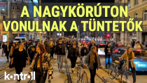 Thumbnail for ÉLŐ - A tüntetők a Nagykörúton vonulnak | Kontroll
