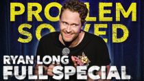 Thumbnail for Ryan Long - Problem Solved  (FULL STANDUP SPECIAL) | Ryan Long