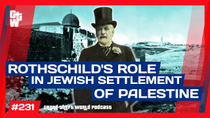 Thumbnail for Rothschild and Early Jewish Colonization (in the land of Palestine) | #GrandTheftWorld 231 (Clip) | Richard Grove