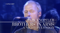 Thumbnail for Mark Knopfler - Brothers In Arms (A Night In London | Official Live Video) | Mark Knopfler
