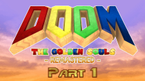 Thumbnail for DOOM: The Golden Souls Remastered - PART 1