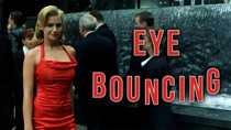 Thumbnail for Eye-bouncing