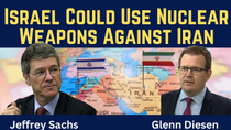 Thumbnail for Jeffrey Sachs: Israel Could Use Nuclear Weapons Against Iran | Glenn Diesen