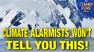 Thumbnail for Ice Levels Dramatically INCREASE In Antarctica! | The Jimmy Dore Show