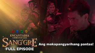 Thumbnail for Sang’gre: Ang makapangyarihang pantas! (Full Episode 193 - March 11, 2026) | Encantadia Chronicles