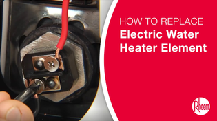 Thumbnail for How to Replace an Electric Water Heater Element | Rheem Water Heating
