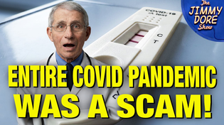 Thumbnail for BOMBSHELL: Almost 90% Of Positive Covid Tests Were FRAUDULENT! | The Jimmy Dore Show