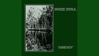 Thumbnail for Darkness | Buzz Kull - Topic