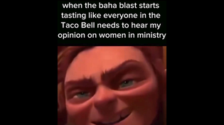 Thumbnail for when the baha blast tastes like everyone in Taco Bell needs to hear my opinion on women in ministry | FunnyMemeSpot Backup