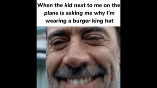 Thumbnail for When the kid next to me on the plane is asking me why I'm wearing a burger king hat | FunnyMemeSpot Backup