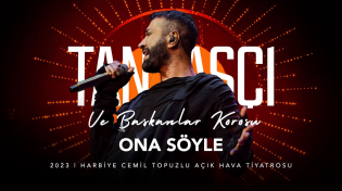 Thumbnail for Tan Taşçı X Başkanlar Korosu - Ona Söyle (#TTVBK | Canlı Performans) | Tan Taşçı