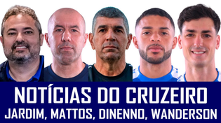Thumbnail for NOTÍCIAS DO CRUZEIRO: ARBITRAGEM DA CBF, LEONARDO JARDIM, WANDERSON, DINENNO E ALEXANDRE MATTOS | Seis a um