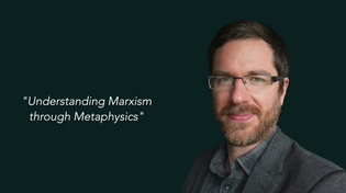 Thumbnail for Understanding Marxism through Metaphysics | Steve Patterson