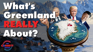 Thumbnail for What‘s Greenland REALLY About | corbettreport