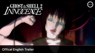 Thumbnail for GHOST IN THE SHELL 2: INNOCENCE 4K Restoration | Official English Trailer