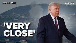 Thumbnail for ‘VERY CLOSE’ to ending: Trump’s latest comments on Iran War | The National Desk