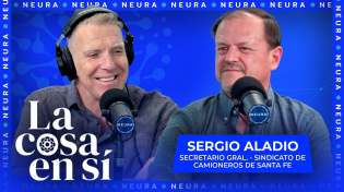 Thumbnail for Sergio Aladio con Alejandro Fantino | La Cosa en Sí - 15/04 | Neura Media