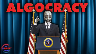 Thumbnail for Algocracy: Government for the New World Order | corbettreport