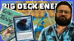 Thumbnail for Gone Fishin' | Big Deck Energy | MTG Commander