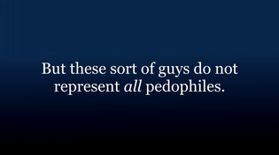 Thumbnail for The 10 Greatest Misconception about Pedophiles