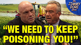 Thumbnail for RFK Ties Himself In Knots On Rogan Defending Trump Glyphosate Order! | The Jimmy Dore Show