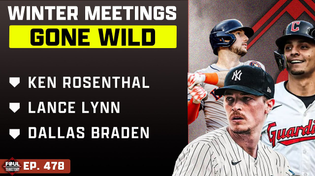 Thumbnail for Ken Rosenthal, Lance Lynn & Dallas Braden join; Winter Meetings are COOKIN | Foul Territory